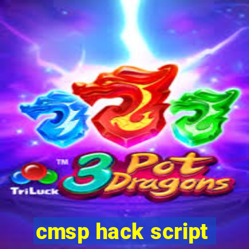 cmsp hack script